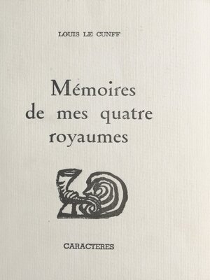 cover image of Mémoires de mes quatre royaumes